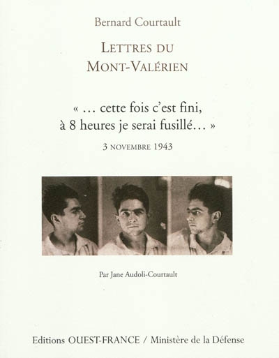 Lettres du Mont-Valérien : "...cette fois c'est fini je serai fusillé...", 3 novembre 1943