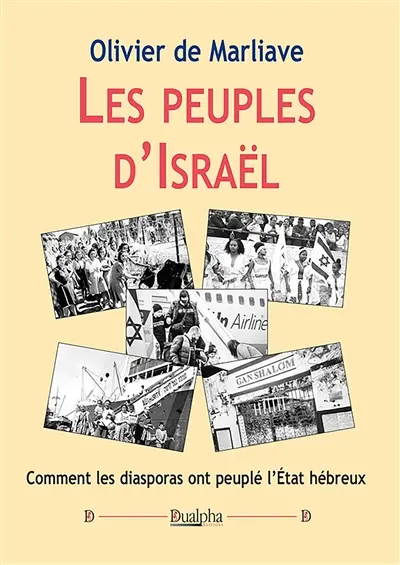 Les peuples d’Israël : Comment les diasporas ont peuplé l’Etat hébreux