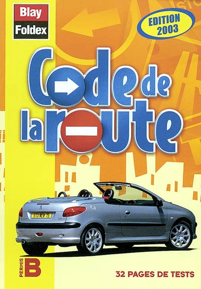 Code de la route : permis B : édition 2003