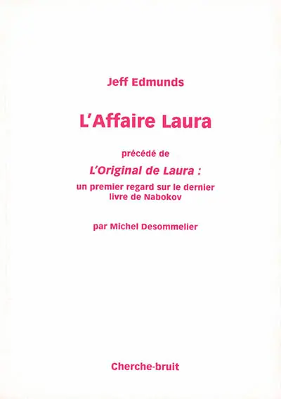 L'affaire Laura. L'original de Laura : un premier regard sur le dernier livre de Nabokov