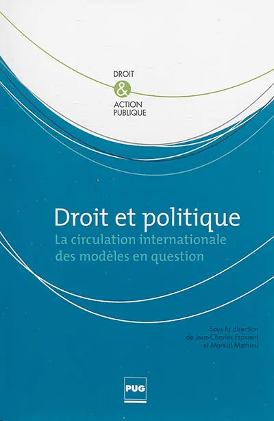 Droit et politique : la circulation internationale des modèles en question