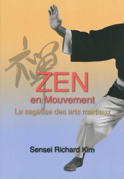 Zen en mouvement : la sagesse des arts martiaux