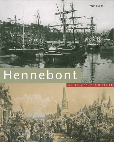 Hennebont : vingt siècles d'histoire