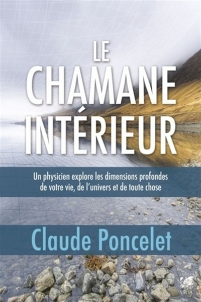 Le chamane intérieur : un...