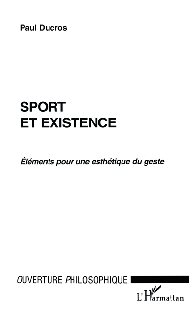 Sport et existence : éléments pour une esthétique du geste