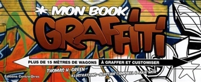 Mon book graffiti : plus de 15 mètres de wagons à graffer et customiser