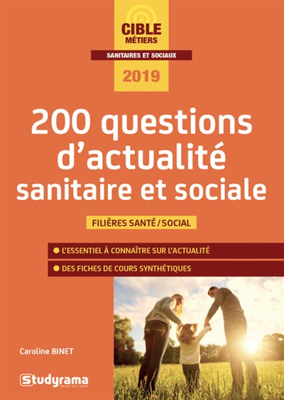 200 questions d'actualité sanitaire et sociale : filières santé-social
