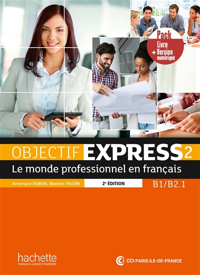 Objectif express 2, le monde professionnel en français : B1-B2.1 : pack livre + version numérique