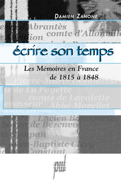 Ecrire son temps : les mémoires en France de 1815 à 1848