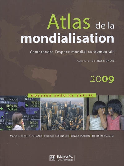Atlas de la mondialisation : comprendre l'espace mondial contemporain : dossier spécial Brésil