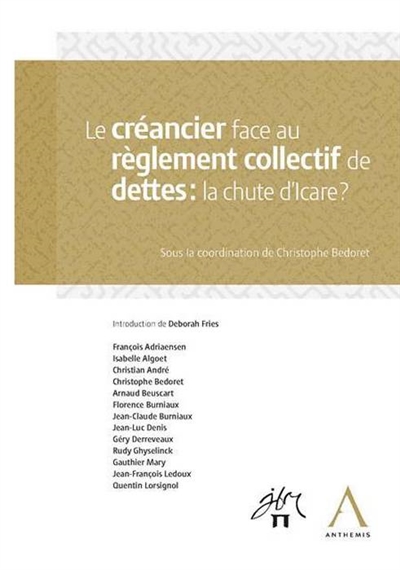 le créancier face au règlement collectif de dettes : la chute d'icare ? : actes du colloque organisé le 2 juin 2017