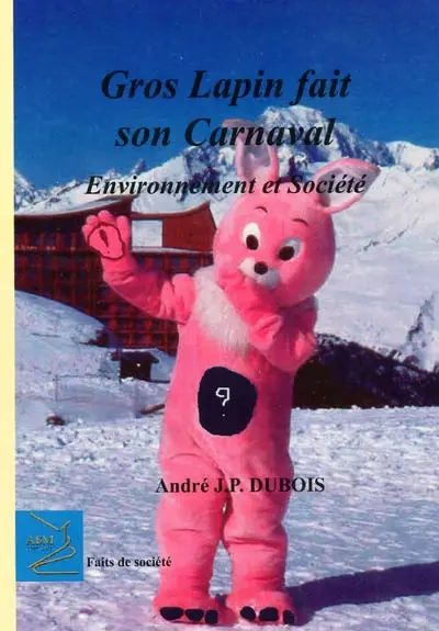 Gros lapin fait son carnaval : environnement et société