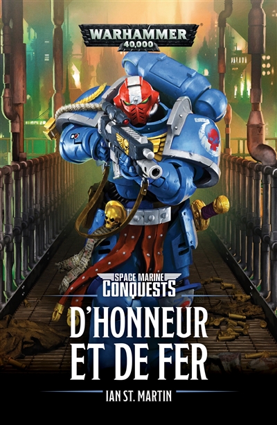 Space marine conquests. Vol. 4. D'honneur et de fer
