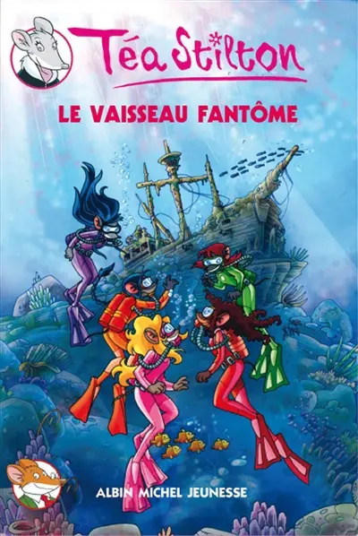Téa Stilton. Vol. 5. Le vaisseau fantôme