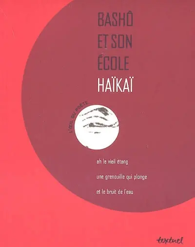 Haïkaï : Bashô et son école