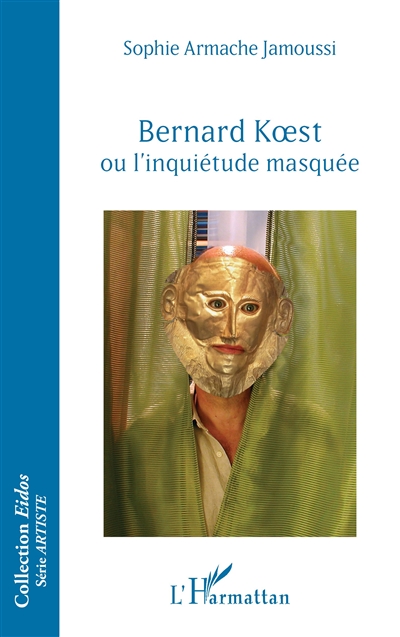 Bernard Koest ou L'inquiétude masquée