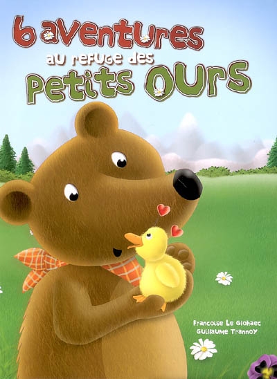 6 aventures au refuge des petits ours