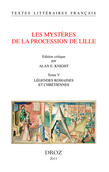 Les mystères de la procession de Lille. Vol. 5. Légendes romaines et chrétiennes