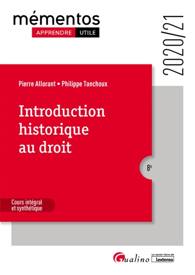 Introduction historique au droit : cours intégral et synthétique : 2020-2021