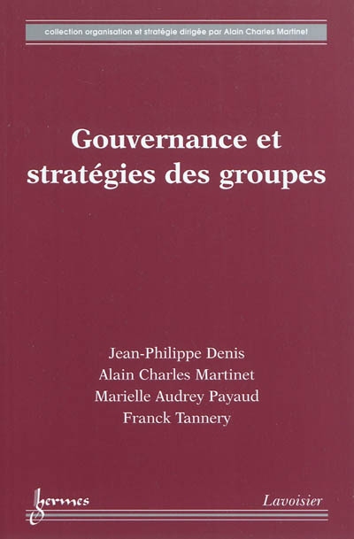Gouvernance et stratégies des groupes : régénérer la politique générale d'entreprise