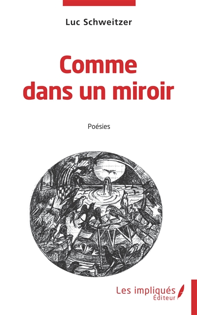 Comme dans un miroir : poésies