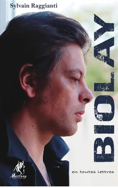 Biolay, en toutes lettres