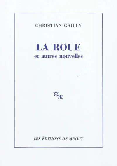 La roue : et autres nouvelles