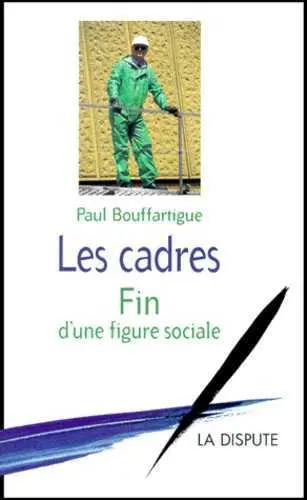 Les cadres : fin d'une figure sociale