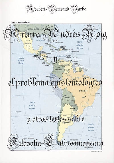 Indispensable. Vol. 1. Arturo Andrès Roig y el problema epistemologico y otros textos sobre filosofia latinoamericana