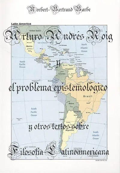 Indispensable. Vol. 1. Arturo Andrès Roig y el problema epistemologico y otros textos sobre filosofia latinoamericana