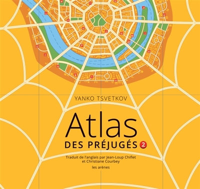 Atlas des préjugés. Vol. 2
