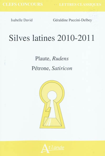 Silves latines 2010-2011 : Plaute, Rudens ; Pétrone, Satiricon