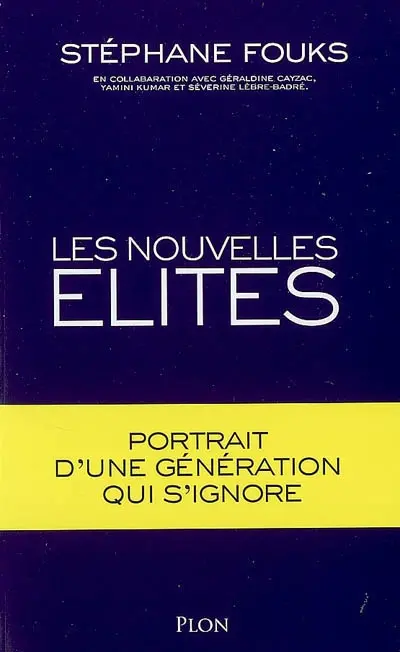 Les nouvelles élites : portrait d'une génération qui s'ignore