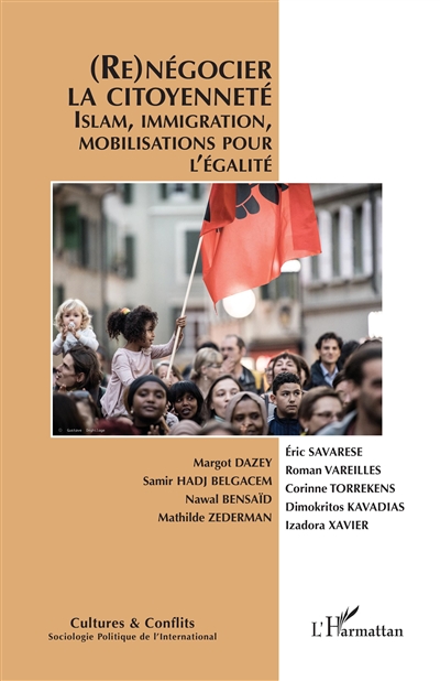 Cultures & conflits, n° 127-128. (Re)négocier la citoyenneté : islam, immigration, mobilisations pour l'égalité