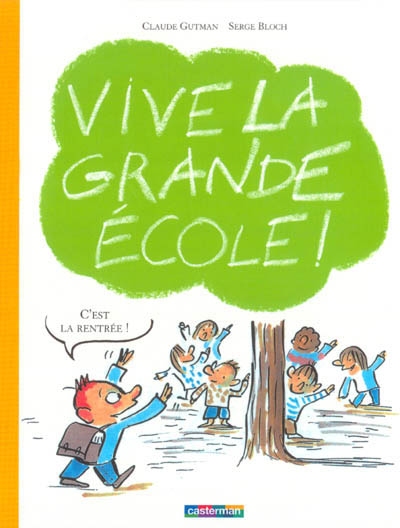 Vive la grande école ! : c'est la rentrée !