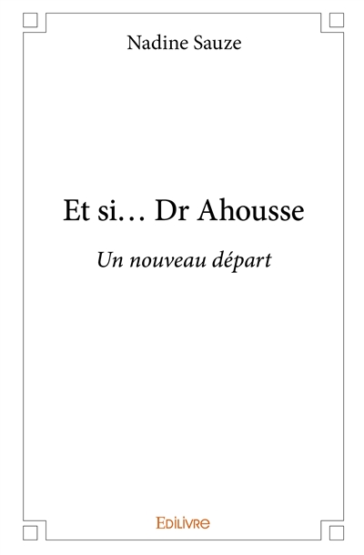 Et si... dr ahousse : Un...