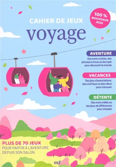 Cahier de jeux voyage : aventure, vacances, détente : plus de 70 jeux pour partir à l'aventure depuis son salon