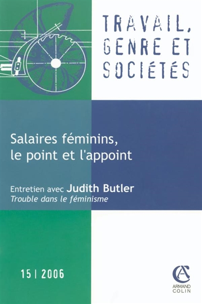 Travail, genre et sociétés, n° 15. Salaires féminins, le point et l'appoint