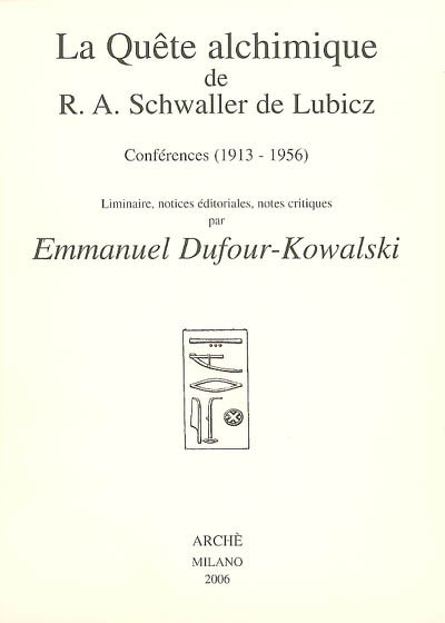La quête alchimique de R.A. Schwaller de Lubicz : conférences (1916-1956)