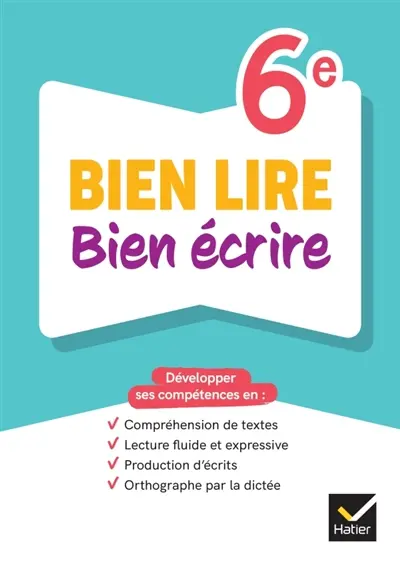 Bien lire, bien écrire 6e