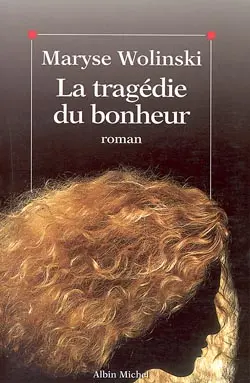 La tragédie du bonheur