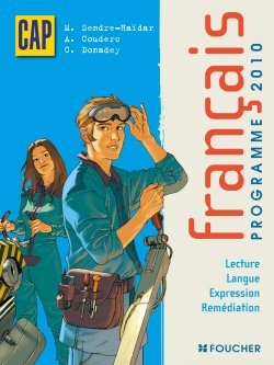 Français, CAP, programme 2010 : lecture, langue, expression, remédiation
