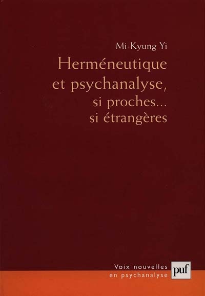 Herméneutique et psychanalyse : si proches... si étrangères