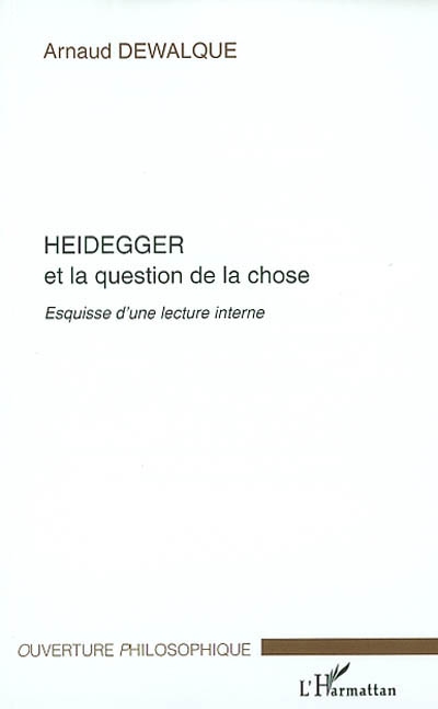 Heidegger et la question de la chose : esquisse d'une lecture interne