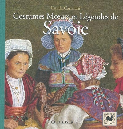 Costumes, moeurs et légendes de Savoie