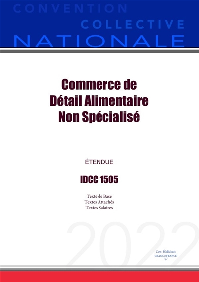 Convention Collective Nationale Commerce de Détail Alimentaire Non Spécialisé IDCC 1505