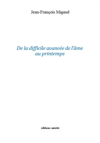 De la difficile avancée de l'âme au printemps
