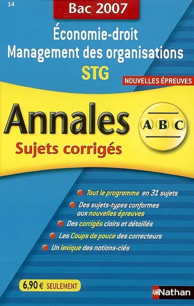 Economie-droit, management des organisations, STG, nouvelles épreuves : sujets corrigés, bac 2007