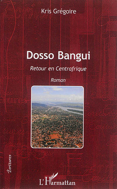 Dosso Bangui : retour en Centrafrique