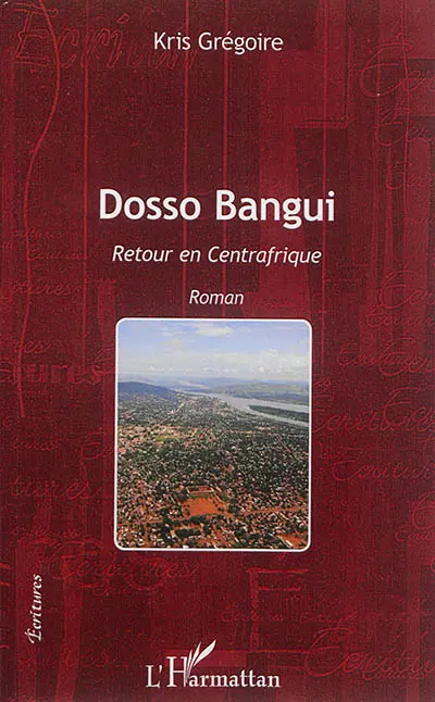 Dosso Bangui : retour en Centrafrique